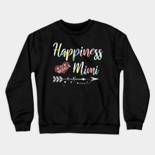 happiness is being a mimi Crewneck Sweatshirt